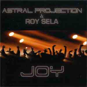 Astral Projection & Roy Sela - Joy
