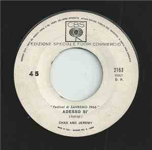 Chad & Jeremy - Adesso Si' / Nessuno Più' Di Me