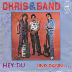 Chris & Band - Hey Du / Und Dann....