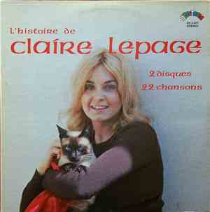 Claire Lepage - L'Histoire De Claire Lepage