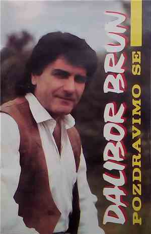Dalibor Brun - Pozdravimo Se