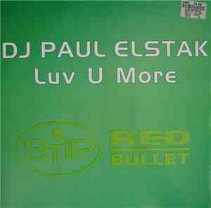 DJ Paul Elstak - Luv U More