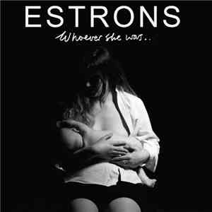 Estrons - Whoever She Was