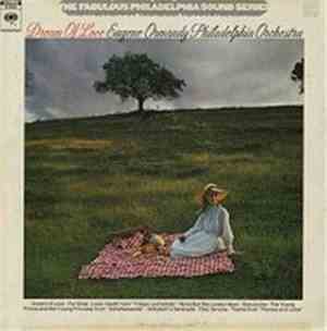 Eugene Ormandy, Philadelphia Orchestra - Dream Of Love