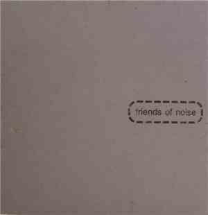 Friends Of Noise - Friends Of Noise