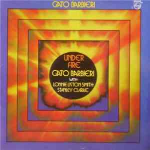 Gato Barbieri With Lonnie Liston Smith / Stanley Clarke - Under Fire