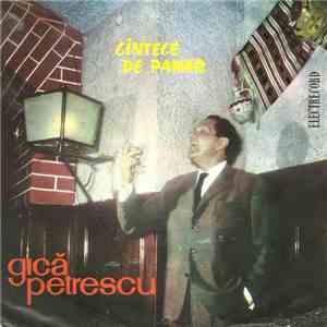 Gică Petrescu - Cîntece De Pahar