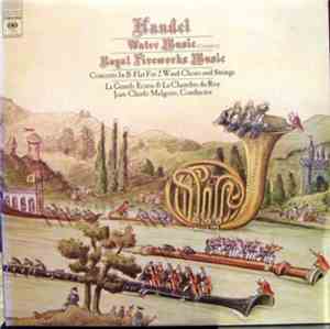 Handel - La Grande Ecurie & La Chambre Du Roy, Jean-Claude Malgoire - Water ...