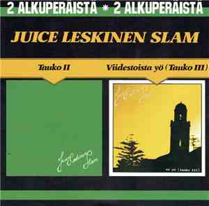 Juice Leskinen Slam - Tauko II / Viidestoista Yö (Tauko III)
