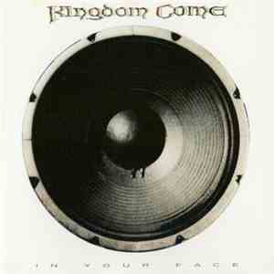 Kingdom Come  - In Your Face