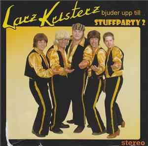 Larz Kristerz - Stuffparty 2