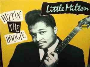 Little Milton - Hittin' The Boogie