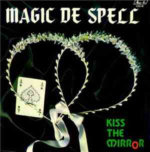 Magic De Spell - Kiss The Mirror