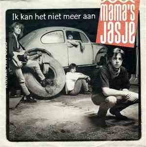 Mama's Jasje - Ik Kan Het Niet Meer Aan