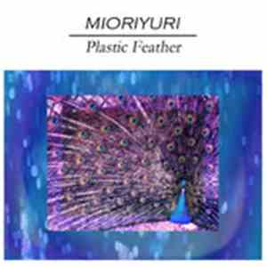 MIORIYURI - Plastic Feather