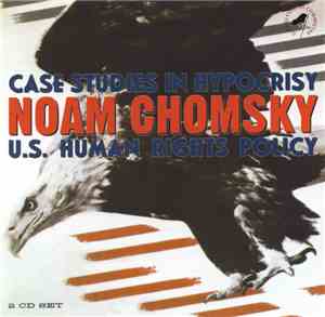Noam Chomsky - Case Studies In Hypocrisy: U.S. Human Rights Policy