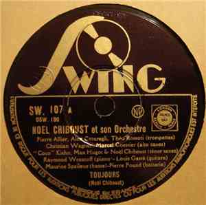 Noel Chiboust Et Son Orchestre - Toujours / Gounet
