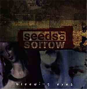 Seeds Of Sorrow - Bleeding Eyes