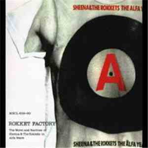 Sheena & The Rokkets - Rocket Factory: The Worst And Rarities Of Sheena & T ...
