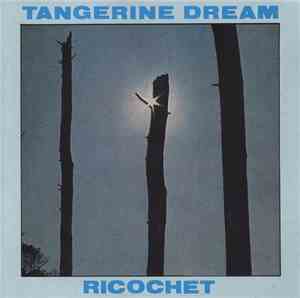 Tangerine Dream - Ricochet