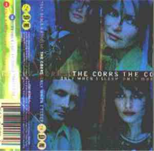 The Corrs - Only When I Sleep