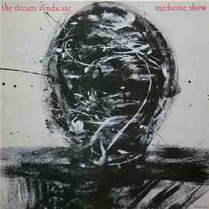 The Dream Syndicate - Medicine Show