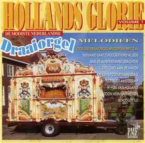 Unknown Artist - Hollandse Glorie Volume 1 (De Mooiste Nederlandse Draaiorg ...