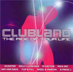 Various - Clubland - The Ride Of Your Life