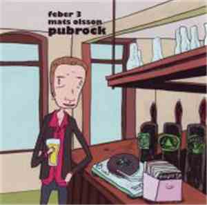 Various - Feber 3 - Mats Olsson - Pubrock