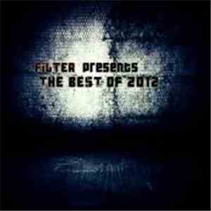 Various - Filter Presents The Best Of 2012 Vol.1