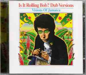 Various - Is It Rolling Bob? Dub Versions - Visions Of Jamaica