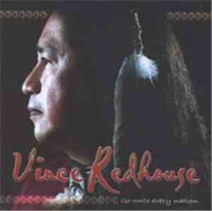 Vince Redhouse - Go Unto Every Nation