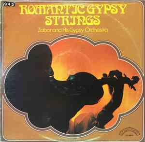 Zabor And His Gypsy Orchestra - Romantic Gypsy Strings