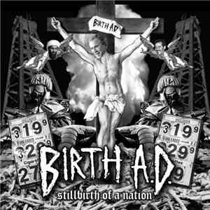 Birth A.D. - Stillbirth Of A Nation
