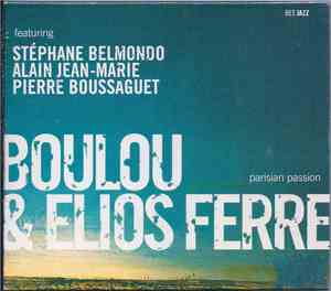 Boulou & Elios Ferré Featuring Stéphane Belmondo, Alain Jean-Marie, Pierre  ...