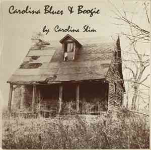 Carolina Slim - Carolina Blues & Boogie