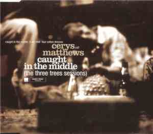 Cerys Matthews - Caught In The Middle (The Three Trees Sessions)