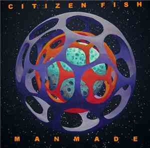 Citizen Fish - Manmade