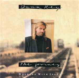 Dana Key - The Journey