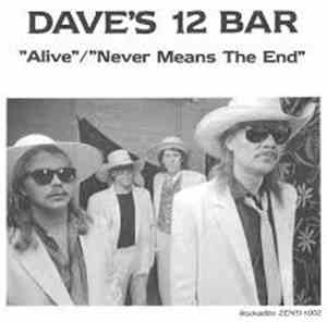 Dave's 12 Bar - Alive / Never MeansThe End