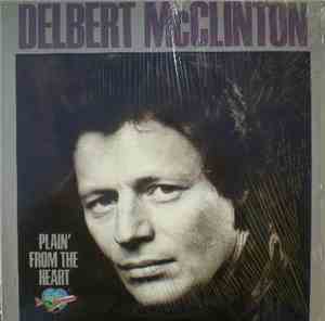 Delbert McClinton - Plain' From The Heart