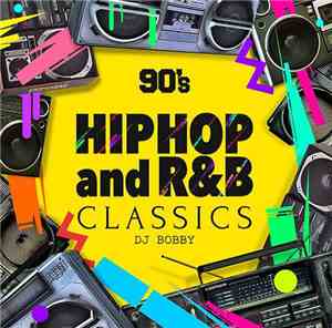 DJ Bobby - 90's HipHop And R&B Classics