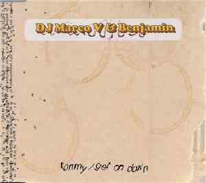 DJ Marco V & Benjamin - Tommy / Get On Down