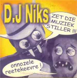 D.J Niks - Zet Die Muziek Stiller