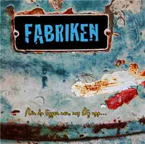 Fabriken  - När Du Ligger Ner, Red Dig Upp