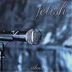Fetish  - Silver