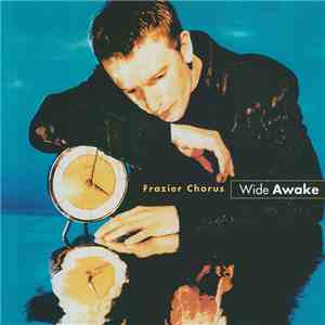 Frazier Chorus - Wide Awake