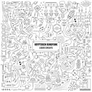 Kryptogen Rundfunk - Liquid Circuits