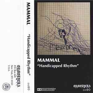 Mammal  - Handicapped Rhythm: The Early Recordings