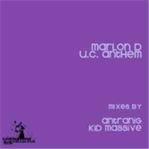 Marlon D - U.C Anthem ( TeK Remixes )